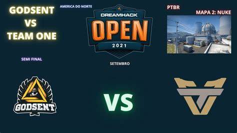 GODSENT VS TEAM ONE NUKE MAPA 2 MD3 PTBR BT0 DREAMHACK OPEN