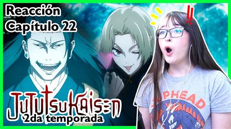 BATALLA FINAL Jujutsu Kaisen 2da Temporada Capítulo 22 Reacción