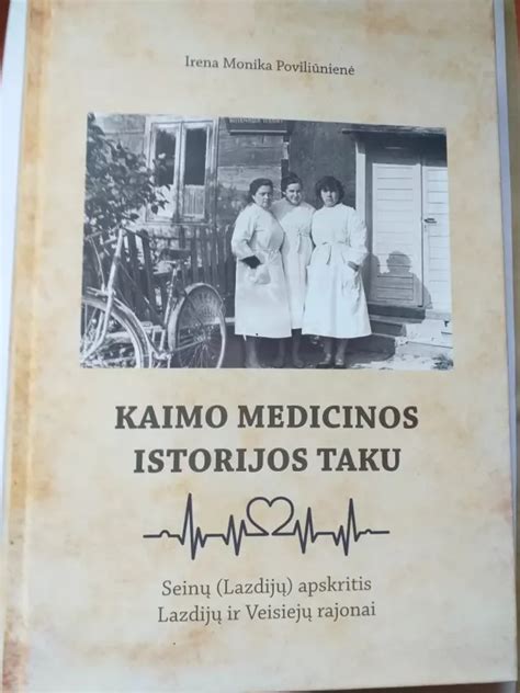 Kaimo medicinos istorijos taku Irena Monika Poviliūnienė knyga