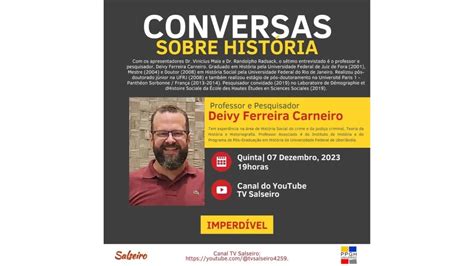 Conversas Sobre Hist Ria Recebe O Professor Dr Deivy Ferreira Carneiro