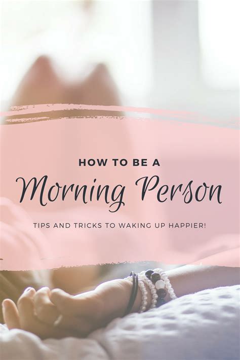 How To Be A Morning Person Tips And Tricks To Waking Up Refreshed And