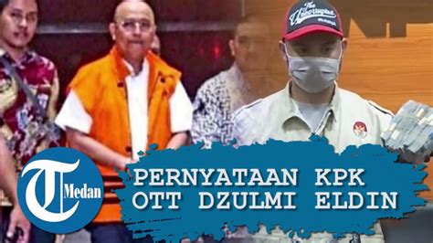 Pernyataan Lengkap KPK Terkait OTT Wali Kota Medan Dzulmi Eldin YouTube