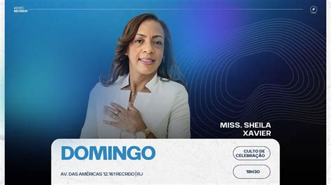 Culto De Celebra O Miss Sheila Xavier Youtube