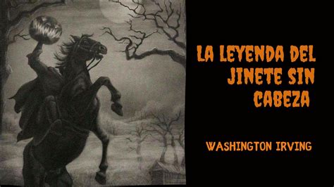 La Leyenda Del Jinete Sin Cabeza Washington Irving YouTube