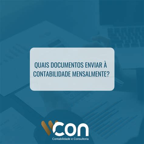 Documentos Que Devem Ser Enviados Mensalmente Para A Contabilidade Wcon