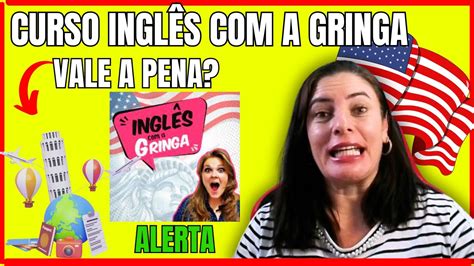 ⛔inglÊs Com A Gringa Funciona Mesmo⛔inglês Com A Gringa É Bomcurso