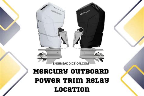 Mercury Outboard Power Trim Relay Location: Why It Is Important?