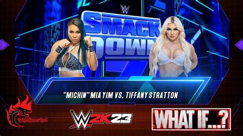 WWE Smackdown 02 02 24 WHAT IF Michin Mia Yim VS Tiffany Stratton