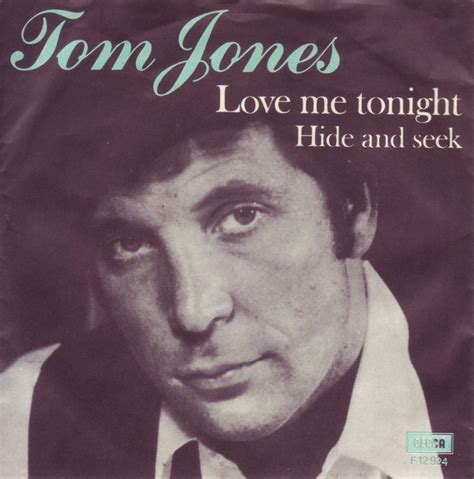 Tom Jones – Love Me Tonight / Hide And Seek (1969, Vinyl) - Discogs