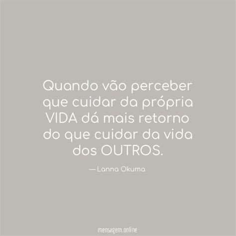 CUIDAR DA PRÓPRIA VIDA Ao gostar da própria vida