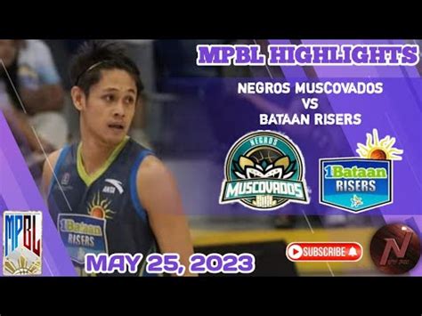 Mpbl Highlights Negros Muscovados Vs Bataan Risers May