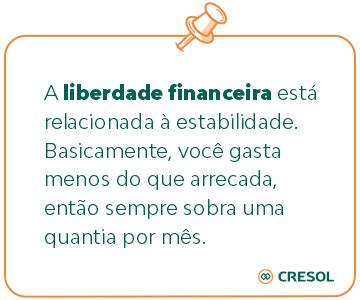 Liberdade Financeira Entenda O Que E Os Passos Para Alcan