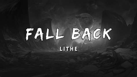 Lithe Fall Back Lyrics Youtube