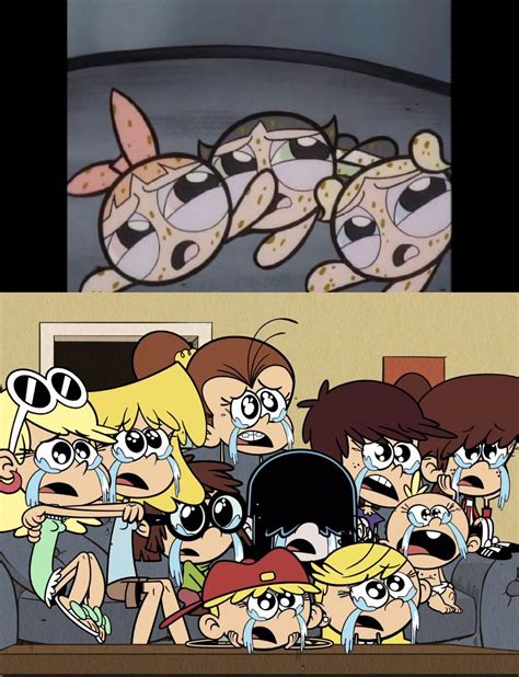 Loud Sisters Crying Over The Powerpuff Girls Dying By Devinthebarber On Deviantart