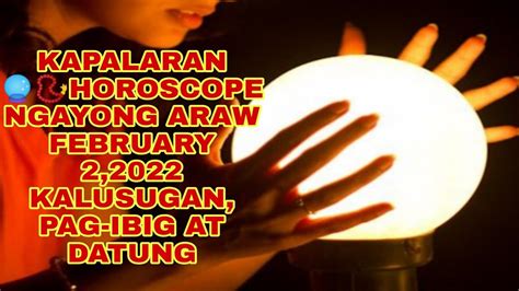 Kapalaran Horoscope Ngayong Araw February Kalusugan Pag Ibig