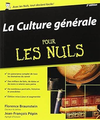 La culture générale 2e pour les nuls French Edition Braunstein