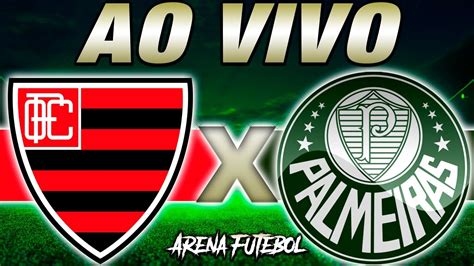 Oeste X Palmeiras Ao Vivo Copinha Narração Youtube