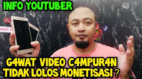 VIDEO CAMPURAN BISA GAGAL MONETISASI INI PENJELASANNYA YouTube