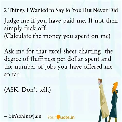 Judge Me If You Have Paid Quotes Writings By Abhinav Jain