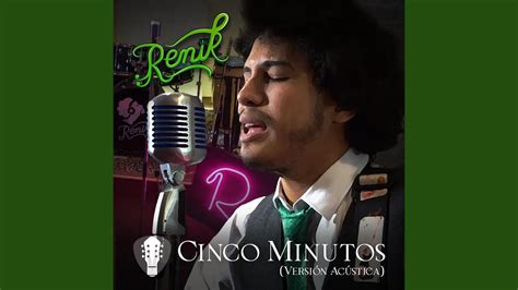 Cinco Minutos Versión Acústica YouTube Music