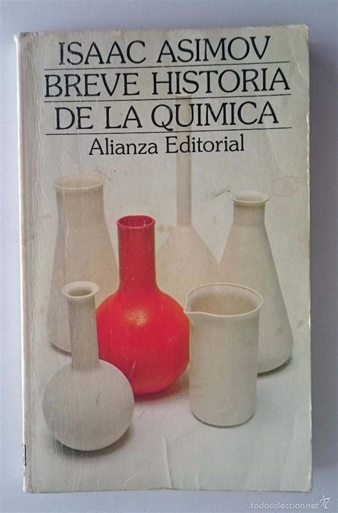 Breve Historia De La Qu Mica Isaac Asimov Alianza Editorial