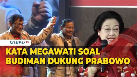 Megawati Beri Komentar Soal Budiman Sudjatmiko Yang Dukung Prabowo