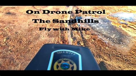 Drone Patrolling In The Sandhills Fly With Mike YouTube