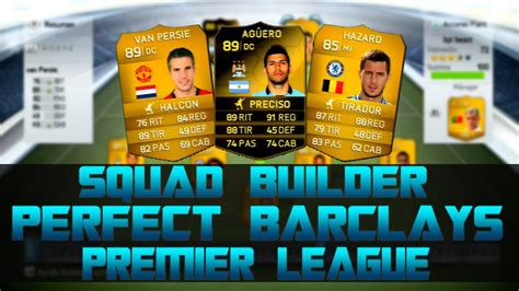 Fifa 14 Squad Builder Perfect Barclays Premier League YouTube