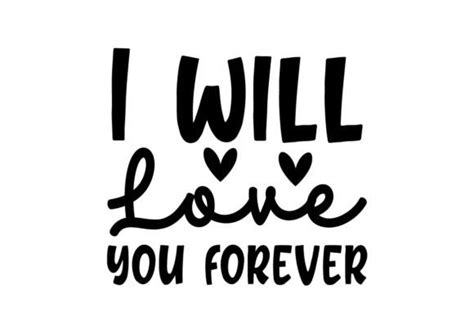 I Will Love You Forever Svg Graphic By Svg Shop · Creative Fabrica