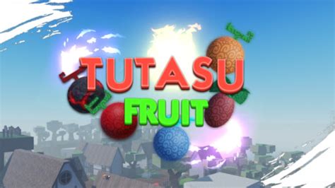 Tutasu S Fruit Roblox