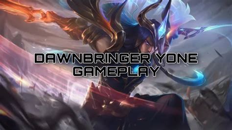 Dominating With Dawnbringer Yone Insane Gameplay Youtube