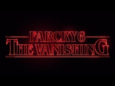 Far Cry Stranger Things Crossover The Vanishing Mission Full