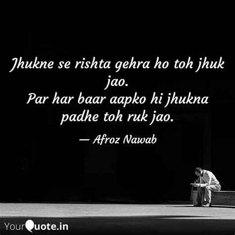 Jhukne Se Rishta Gehra Ho Quotes Writings By Afroz Nawab YourQuote