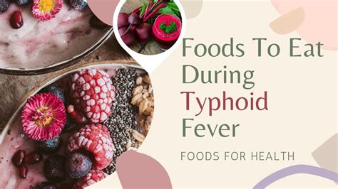 What Food Is Good For Typhoid Patients What To Eat Youtube