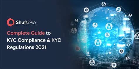 A Complete Guide To Understanding Kyc Compliance Regulations