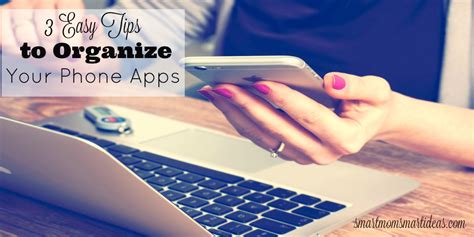 How To Organize Your Apps In 3 Easy Steps Organize Declutter