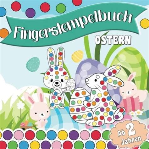 Fingerstempelbuch für Kinder ab 2 Jahren Ostern Liebevoll