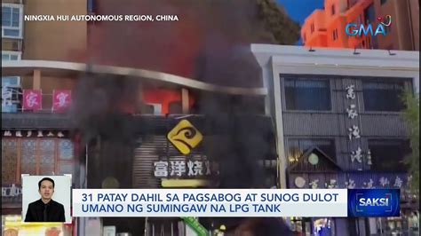 31 Patay Dahil Sa Pagsabog At Sunog Dulot Umano Ng Sumingaw Na LPG Tank