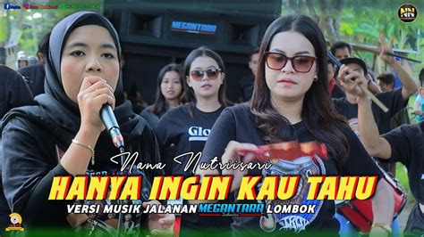 HANYA INGIN KAU TAHU VERSI KOPLO MUSIK JALANAN MEGANTARA NANA