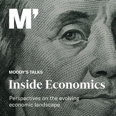 Moody S Talks Inside Economics