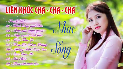 LK Cha Cha Cha Sôi Động Hay Nhất 2020 Nhạc Sống Trữ Tình thôn Quê Cực