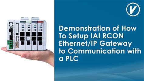 Demonstration On How To Setup Iai Rcon Ethernet Ip Gateway To