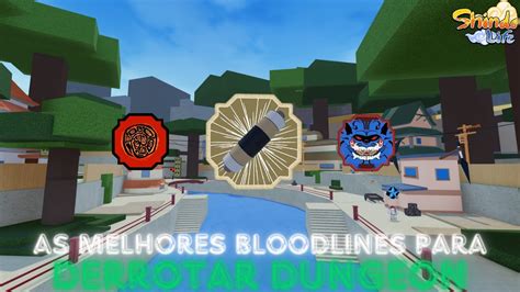 As Melhores Bloodlines Para Derrotar Dugeon No Shindo Life Youtube