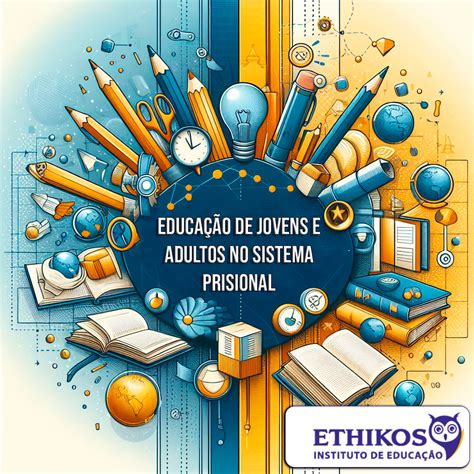 EJA EDUCAÇÃO DE JOVENS E ADULTOS NO SISTEMA PRISIONAL Instituto de