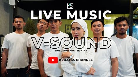 Doel Sumbang Runtah Cover V Sound At Kedai Sukabumi Youtube