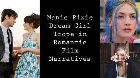 Manic Pixie Dream Girl In Romantic Film Narratives University Of Hertfordshire Media