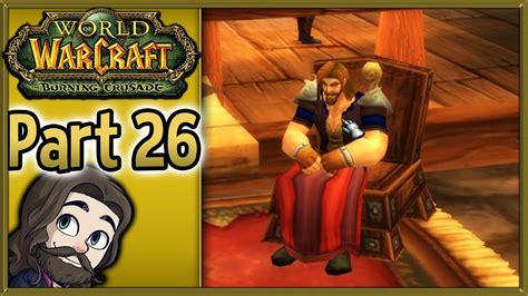 World Of Warcraft Burning Crusade Gameplay Part 26 Let S Play Walkthrough Youtube