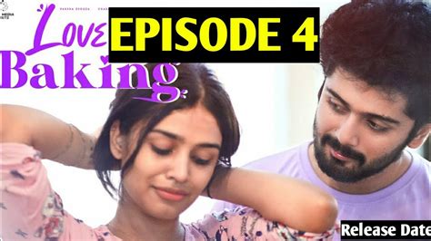 Love Baking Episode 4 Varsha Dsouza Good News Release Date Updates Charan Lakkaraju