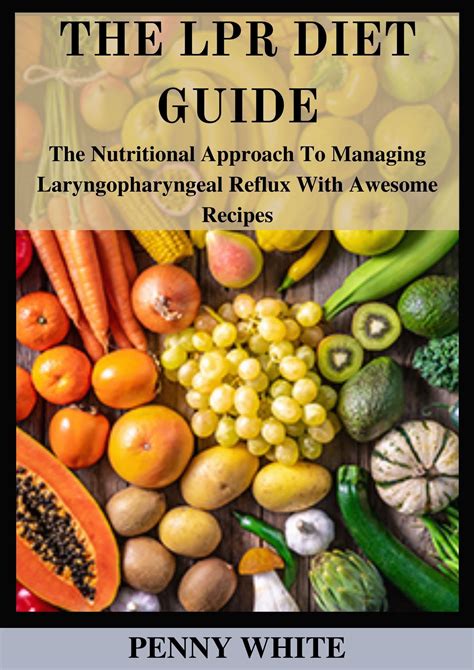 The LPR Diet Guide: The Nutritional Approach To Managing ...