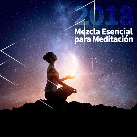 2018Mezcla Esencial para Meditación Album by Meditación Maestro Spotify